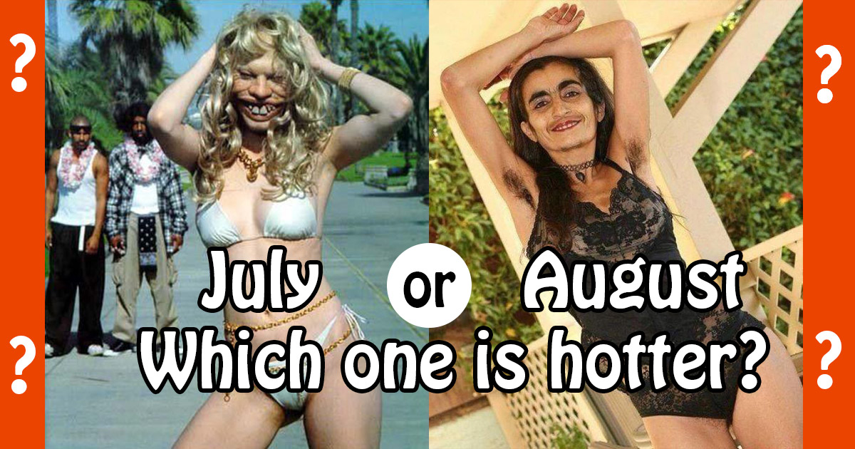 July or August - which one is hotter?